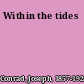 Within the tides