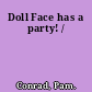 Doll Face has a party! /