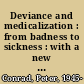 Deviance and medicalization : from badness to sickness : with a new afterword by the authors /