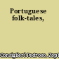 Portuguese folk-tales,