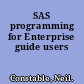 SAS programming for Enterprise guide users