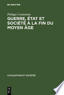 Guerre, état et société à la fin du moyen âge : Études sur les armées des rois de France 1337-1494 /