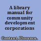 A library manual for community development corporations /