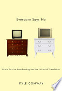 Everyone says no public service broadcasting and the failure of translation /