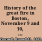 History of the great fire in Boston, November 9 and 10, 1872 /