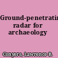 Ground-penetrating radar for archaeology