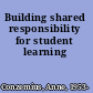 Building shared responsibility for student learning