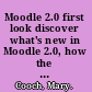 Moodle 2.0 first look discover what's new in Moodle 2.0, how the new features work, and how it will impact you /