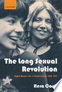 The long sexual revolution English women, sex, and contraception, 1800-1975 /