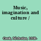 Music, imagination and culture /