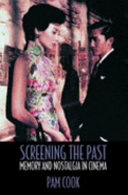 Screening the past memory and nostalgia in cinema /