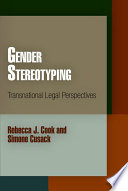 Gender stereotyping transnational legal perspectives /