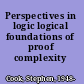 Perspectives in logic logical foundations of proof complexity /