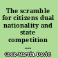 The scramble for citizens dual nationality and state competition for immigrants /