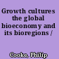 Growth cultures the global bioeconomy and its bioregions /