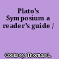 Plato's Symposium a reader's guide /