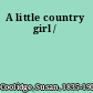 A little country girl /