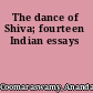 The dance of Shiva; fourteen Indian essays