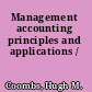 Management accounting principles and applications /