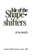 Isle of the shapeshifters /