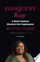 Eloquent rage : a black feminist discovers her superpower /