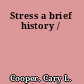 Stress a brief history /