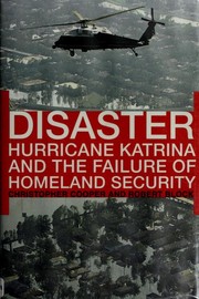 Disaster : Hurricane Katrina and the failure of Homeland Security /