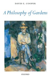 A philosophy of gardens /