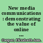 New media communications : demonstrating the value of online virtual tours in the portfolio of public affairs education tools for companies in high-profile/low-tolerence industries /