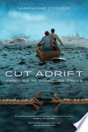 Cut adrift : families in insecure times. /