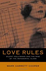 Love rules : silent Hollywood and the rise of the managerial class /