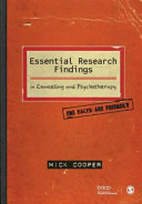 Essential research findings in counselling and psychotherapy : the facts are friendly /