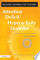 Attention deficit/hyperactivity disorder a practical guide for teachers /