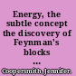 Energy, the subtle concept the discovery of Feynman's blocks from Leibniz to Einstein /