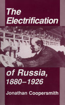 Electrification of russia, 1880-1926 /