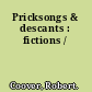 Pricksongs & descants : fictions /