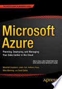 Microsoft Azure : planning, deploying, and managing your data center in the cloud /