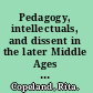 Pedagogy, intellectuals, and dissent in the later Middle Ages Lollardy and ideas of learning /
