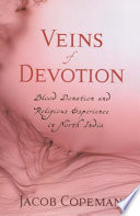 Veins of devotion blood donation and religious experience in north India /