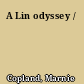 A Lin odyssey /