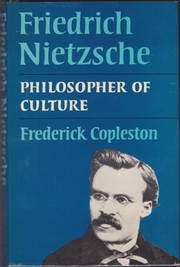 Friedrich Nietzsche : philosopher of culture /