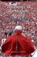 Papacy in the modern world : a political history /