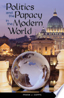 Politics and the papacy in the modern world