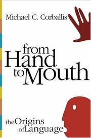 From hand to mouth : the origins of language /