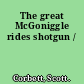 The great McGoniggle rides shotgun /