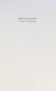 Find the law in the library : a guide to legal research /