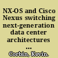 NX-OS and Cisco Nexus switching next-generation data center architectures : the complete guide to planning, configuring, managing, and troubleshooting NX-OS in enterprise environments /