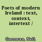 Poets of modern Ireland : text, context, intertext /