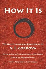 How it is : the Native American philosophy of V.F. Cordova /