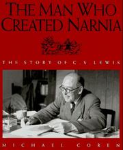 The man who created Narnia : the story of C.S. Lewis /